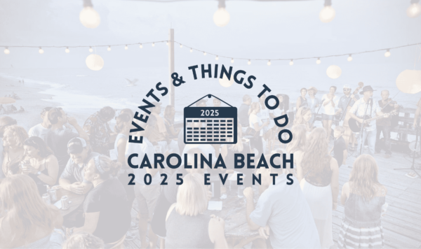 2025 Events and Things to Do in Carolina Beach, North Carolina